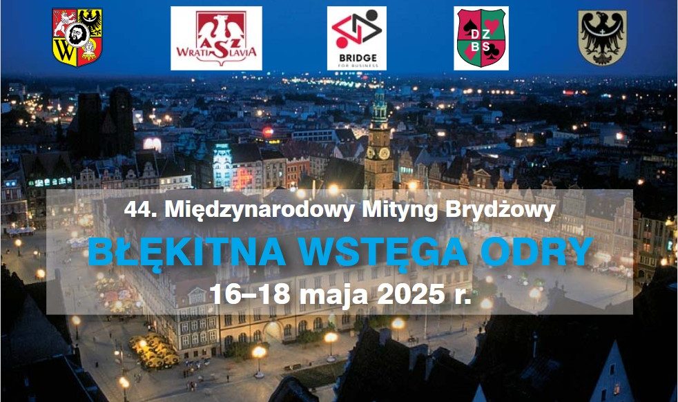 44. Międzynarodowy Mityng Brydżowy BŁĘKITNA WSTĘGA ODRY im. Jerzego Netera